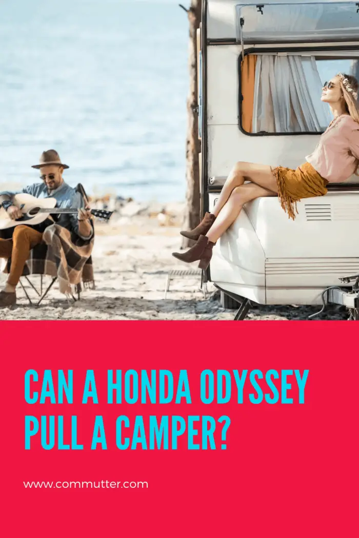 Commutter.com, Can Honday Odyssey Pull a Camper